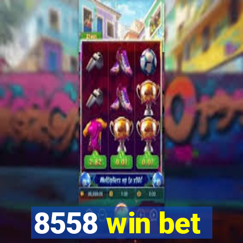 8558 win bet